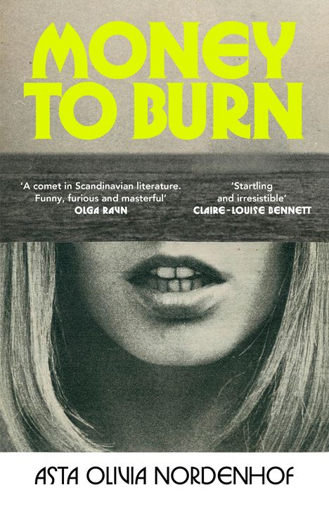 Asta Olivia Nordenhof: Money to Burn, Buch