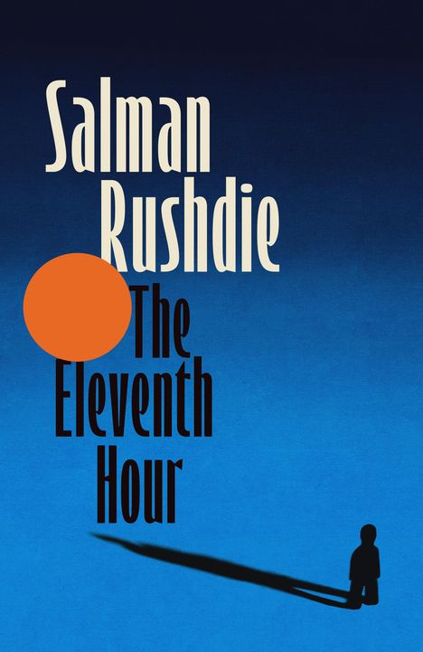 Text: "Salman Rushdie", "The Eleventh Hour". Illustration: Eine schwarze Figur wirft einen langen Schatten auf blauem Hintergrund.