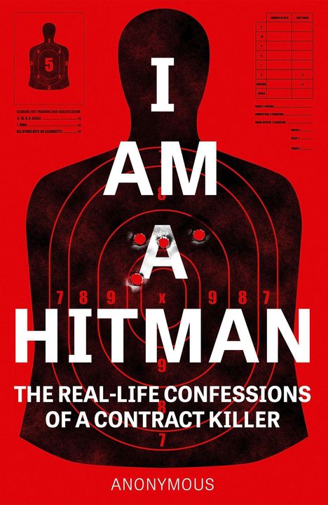 "I AM A HITMAN" und "THE REAL-LIFE CONFESSIONS OF A CONTRACT KILLER". Silhouetten-Zielscheibe auf rotem Hintergrund.