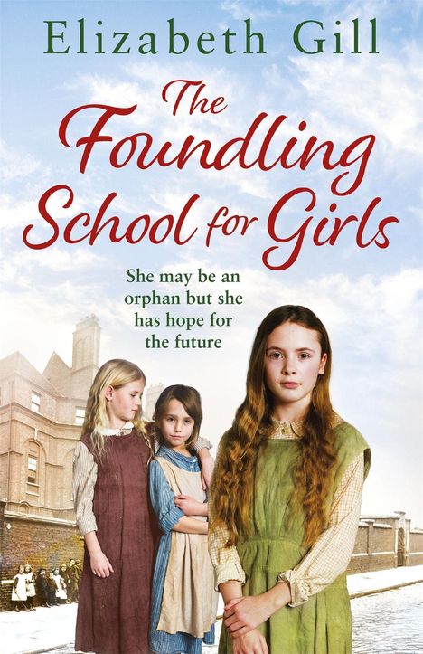 Elizabeth Gill: Gill, E: The Foundling School for Girls, Buch