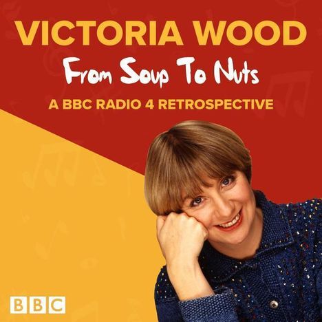 Wood, V: Victoria Wood: From Soup to Nuts, CD