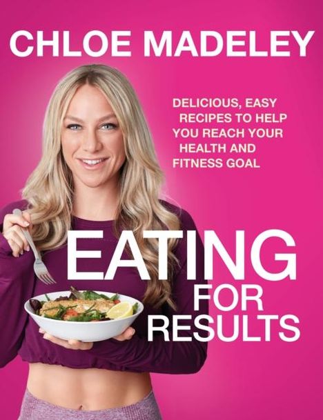 Chloe Madeley: Eating for Results, Buch