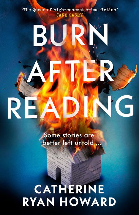 Catherine Ryan Howard: Burn After Reading, Buch