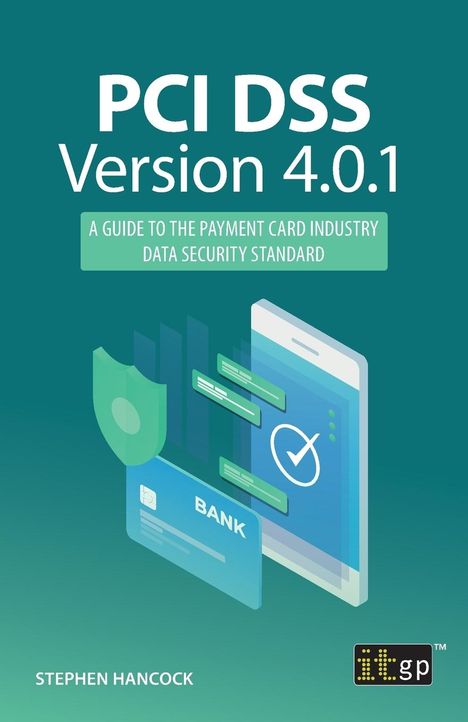 Stephen Hancock: PCI DSS Version 4.0.1, Buch