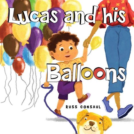 Text: „Lucas and his Balloons“. Illustration eines Kindes mit mehreren bunten Luftballons an der Hand eines Erwachsenen.