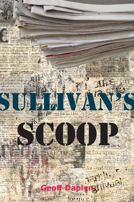 Geoff Daplyn: Sullivan's Scoop, Buch