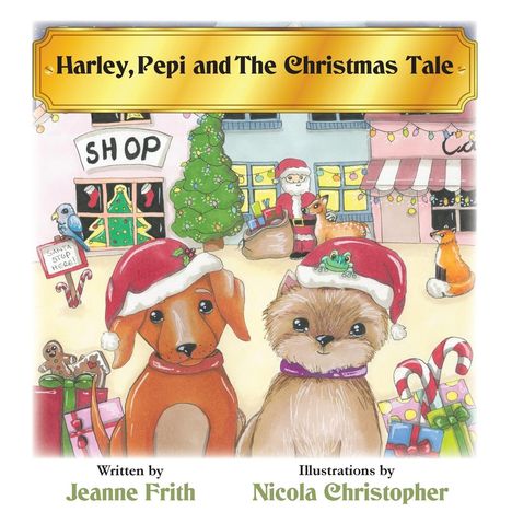 Jeanne Frith: Harley, Pepi and The Christmas Tale, Buch