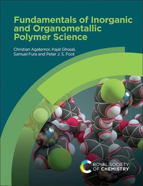 Christian Agatemor: Fundamentals of Inorganic and Organometallic Polymer Science, Buch