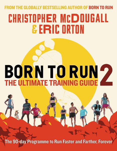 Christopher Mcdougall: Born to Run 2: The Ultimate Training Guide, Buch