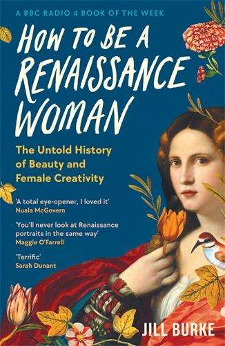 Jill Burke: How to be a Renaissance Woman, Buch