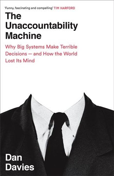 Dan Davies: The Unaccountability Machine, Buch