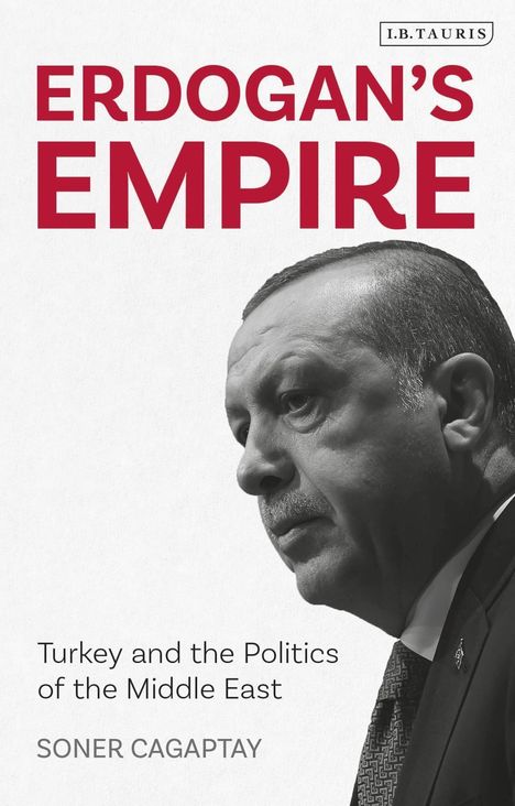 Soner Cagaptay: Cagaptay, S: Erdogan's Empire, Buch