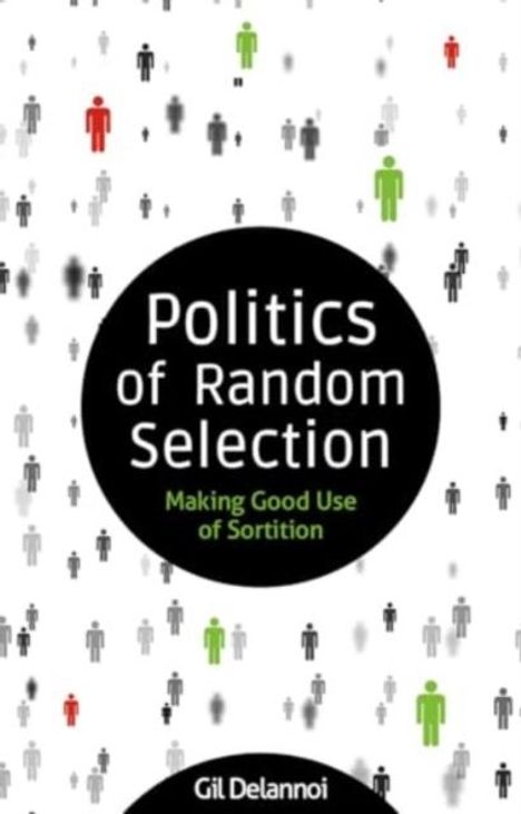 Gil Delannoi: Politics of Random Selection, Buch