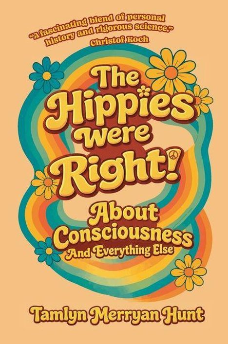 „A fascinating blend of personal history and rigorous science.“ – Christof Koch. Farbenfrohe Retro-Typografie mit Blumen.