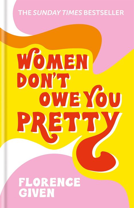 Florence Given: Women Don't Owe You Pretty, Buch