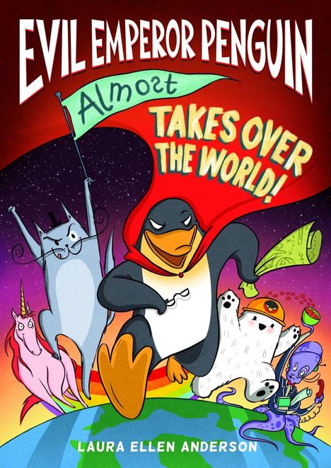 Laura Ellen Anderson: Anderson, L: Evil Emperor Penguin (Almost) Takes Over, Buch
