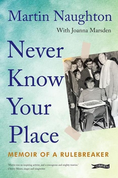 Martin Naughton: Never Know Your Place, Buch