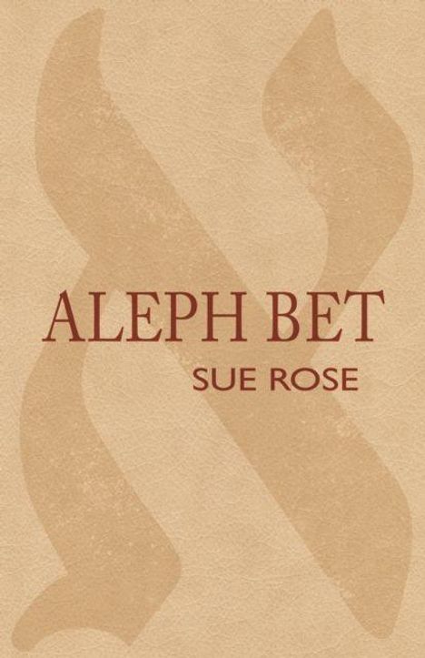 Sue Rose: Aleph Bet, Buch