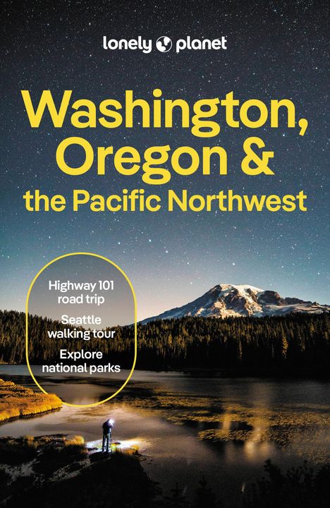 Lonely Planet: Washington, Oregon &amp; the Pacific Northwest, Buch