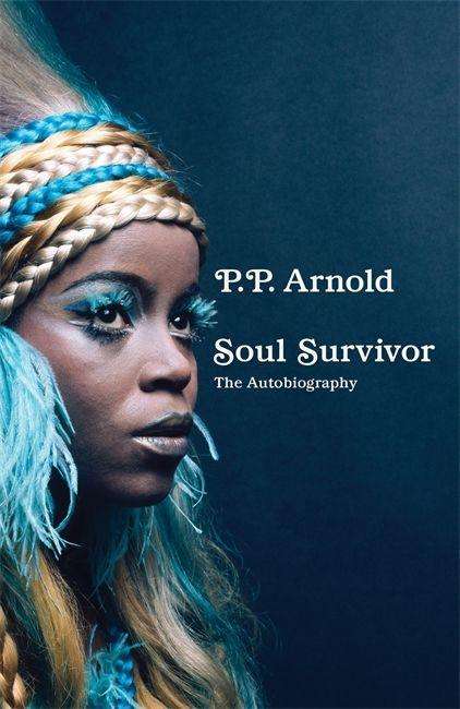 P. P. Arnold: Soul Survivor: The Autobiography, Buch