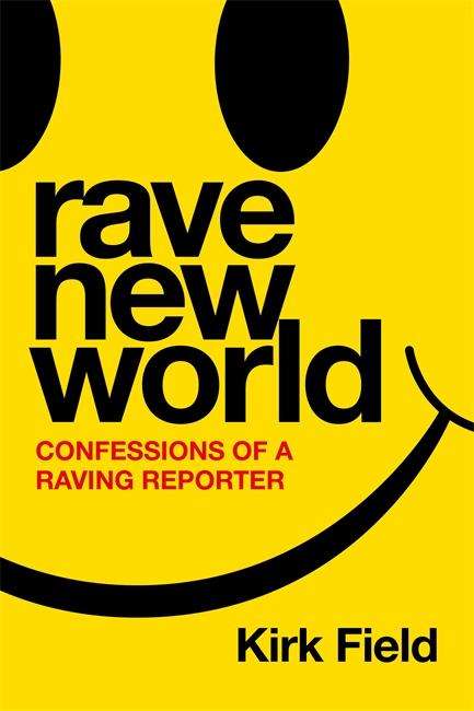 Kirk Field: Rave New World, Buch