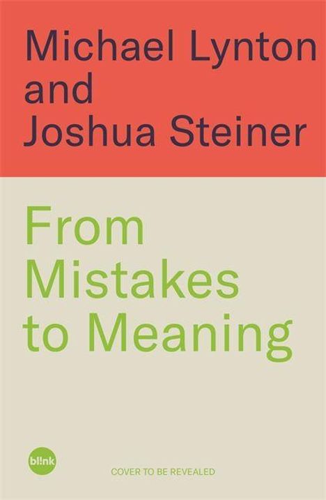 Text: "Michael Lynton and Joshua Steiner. From Mistakes to Meaning." Unten grün: "blink" und "COVER TO BE REVEALED".