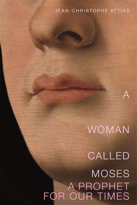 Jean-Christophe Attias: A Woman Called Moses, Buch