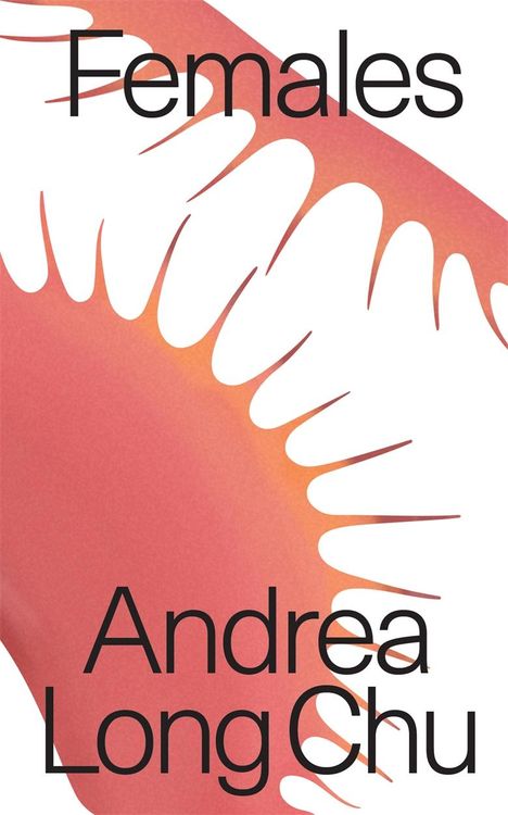 Andrea Long Chu: Females, Buch