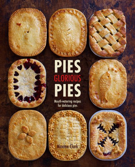 Maxine Clark: Pies Glorious Pies, Buch