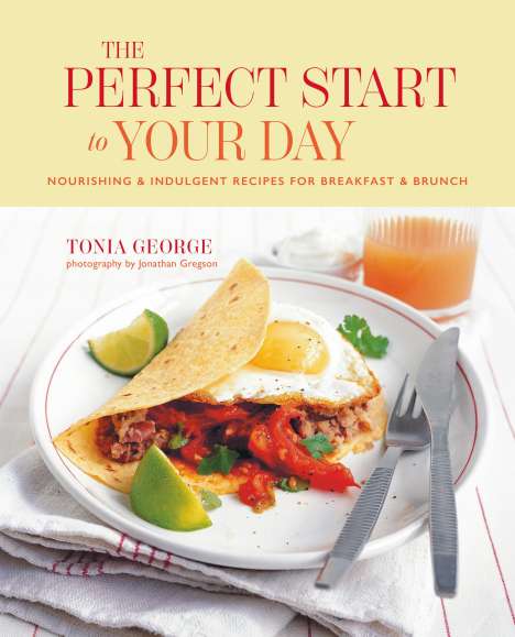 Tonia George: The Perfect Start to Your Day, Buch