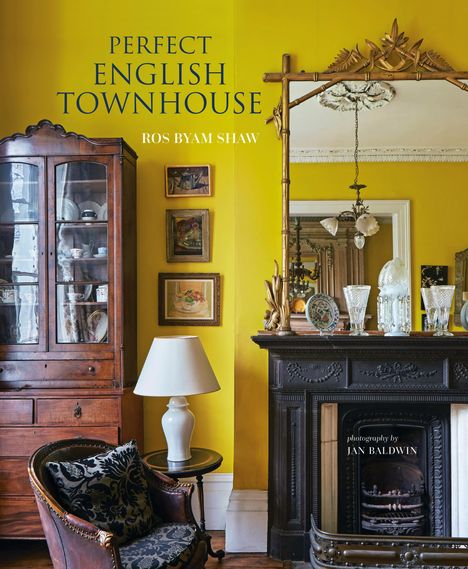 Ros Byam Shaw: Perfect English Townhouse, Buch