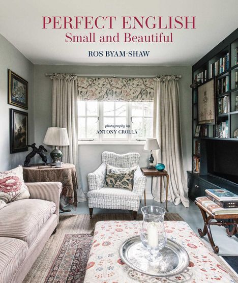 Ros Byam Shaw: Perfect English Small and Beautiful, Buch
