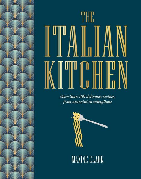 Maxine Clark: The Italian Kitchen, Buch