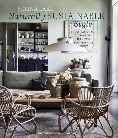 Selina Lake: Naturally Sustainable Style, Buch