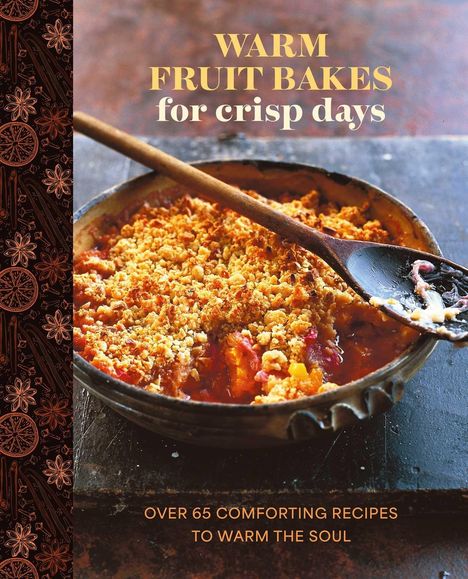 „WARM FRUIT BAKES for crisp days“. Darunter eine Schüssel mit Fruchtauflauf und einem Löffel. Links florales Muster.
