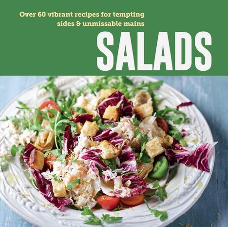 Text: „Over 60 vibrant recipes for tempting sides & unmissable mains“ und „SALADS“. 
Ein bunter Salatteller mit Croutons und Gemüse.