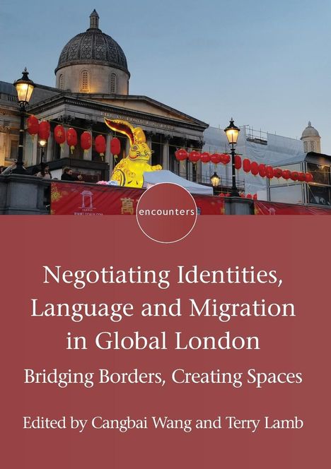 Negotiating Identities, Language and Migration in Global London, Buch