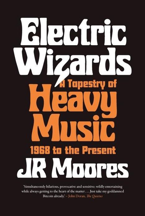 Jr. Moores: Electric Wizards: A Tapestry of Heavy Music, 1968 to the Present, Buch