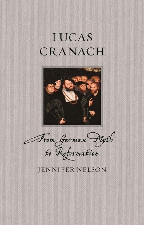 Jennifer Nelson: Lucas Cranach, Buch