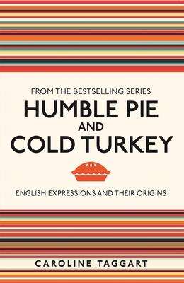 Caroline Taggart: Humble Pie and Cold Turkey, Buch