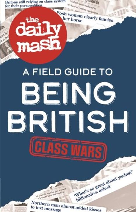 The Daily Mash: The Daily Mash: Class Wars, Buch