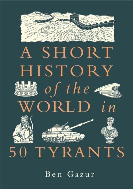 Ben Gazur: A Short History of the World in 50 Tyrants, Buch