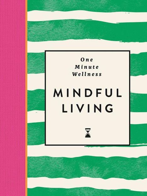 Text: "One Minute Wellness, Mindful Living". Ein pinker Streifen links, grüne und weiße Streifen rechts.