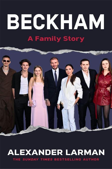 "BECKHAM A Family Story" von Alexander Larman. Sechs elegant gekleidete Personen in einer Reihe.