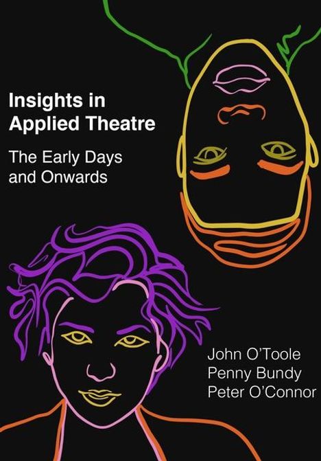 Peter O'Connor (The University of Auckland, New Zealand): O'Connor, P: Insights in Applied Theatre, Buch