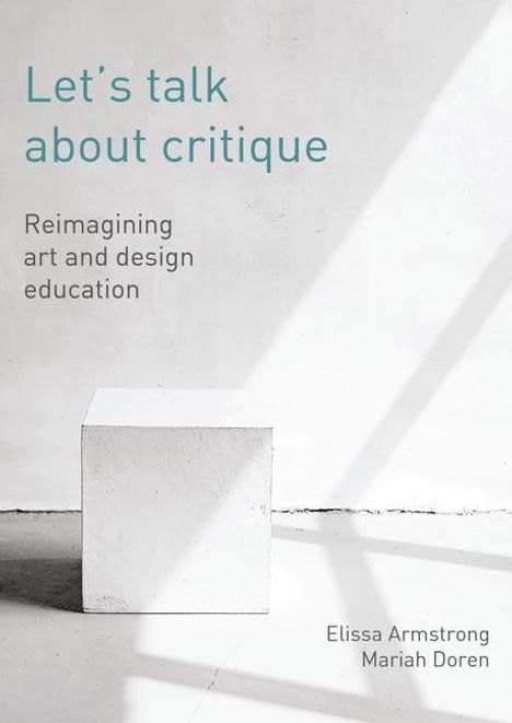 Elissa Armstrong: Let's Talk about Critique, Buch