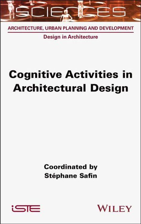 Stephane Safin: Cognitive Activities in Architectural Design, Buch
