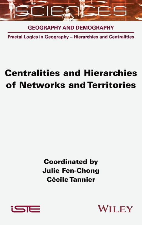Julie Fen-Chong: Centralities and Hierarchies of Networks and Territories, Buch