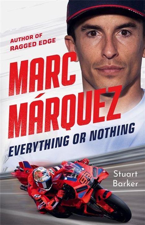 Der Text "Marc Márquez: Everything or Nothing" dominiert. Ein Rennfahrer auf einem Motorrad darunter, Portrait oben.