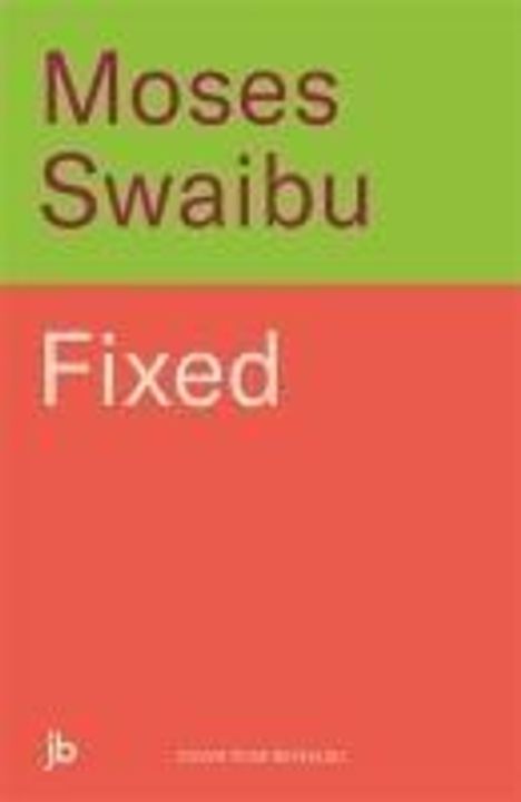 Moses Swaibu: Fixed, Buch